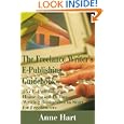 The Freelance Writer's E-Publishing Guidebook: 25+ E-Publishing... by Anne Hart
