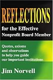 img - for Reflections for the Effective Nonprofit Board Member: Quotes, axioms and observations to help you guide our important institutions book / textbook / text book