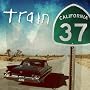 California 37 ~ Train