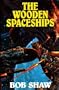 The Wooden Spaceships