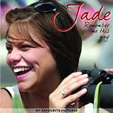 Jade - Remember Me This Way: My Favourite Pictures