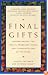 Final Gifts: Understanding the Special Awareness, Needs, and Communications of the Dying