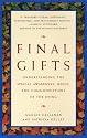 Final Gifts: Understanding the Special Awareness, Needs, and Communications of the Dying