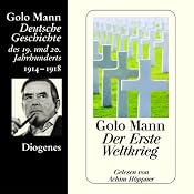 H&ouml;rbuch Der Erste Weltkrieg. Deutsche Geschichte des 19. und 20. Jahrhunderts (Teil 5)