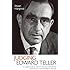Judging Edward Teller: A Closer Look at One of the Most Influential Scientists of the Twentieth Century