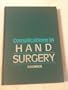 Complications in Hand Surgery, 1e