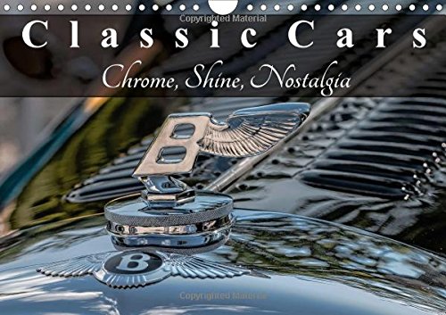 Classic Cars Chrome, Shine, Nostalgia 2016: Close-Ups of Classic Cars (Calvendo Hobbies)