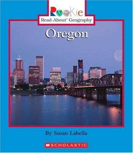 Oregon (Rookie Read-About Geography)