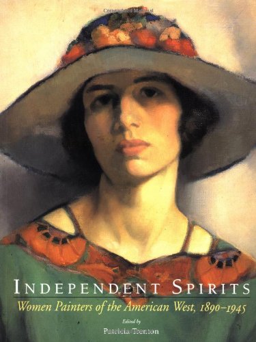 Independent Spirits: Women Painters of the American West, 1890-1945