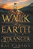 Walk on Earth a Stranger (Gold Seer Trilogy)
