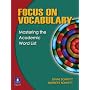 Focus on Vocabulary: Mastering the Academic Word List
