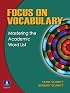 Focus on Vocabulary: Mastering the Academic Word List