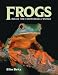 Frogs: Inside Their Remarkable World