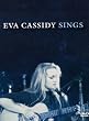 Eva Cassidy Sings [DVD]