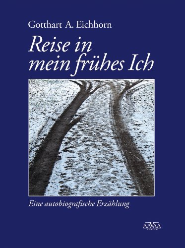 Reise in mein frühes Ich (German Edition)