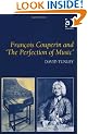 Francois Couperin and "The Perfection of Music"