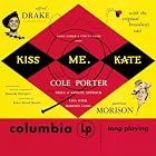 Kiss Me, Kate (1948 Original Broadway Cast) by  Cole Porter, Alfred Drake, and Patricia Morison 