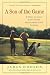 A Son of the Game: A Story of Golf, Going Home, and Sharing Life's Lessons