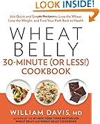 Wheat Belly 30-Minute (Or Less!) Cookbook