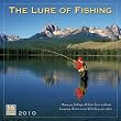 The Lure of Fishing 2010 Wall Calendar 12" X 12"