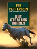 Out Stealing Horses (Wheeler Large Print Book Series)