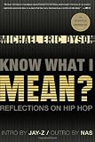Know What I Mean?: Reflections on Hip-Hop