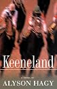 Keeneland: A Novel