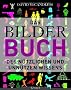 Das BilderBuch -: des n�tzlichen und unn�tzen Wissens