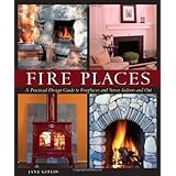 fire places a practical design guide to fireplaces and stoves