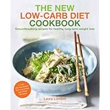 the new low carb diet cookbook groundbreaking recipes for healthy long term weight loss