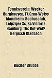 Tennisverein: Wacker Burghausen, TK Grun-Weiss Mannheim, Rochusclub, Leipziger SC, SC Victoria Hamburg, THC Rot-Weiss Bergisch Gladb-