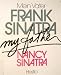Nancy Sinatra �Mein Vater - Frank Sinatra. Bildband-Biographie�