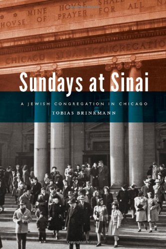 sundays at sinai a jewish congregation in chicago historical studies of urban america