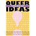 Queer Ideas: The Kessler Lectures in Lesbian & Gay Studies