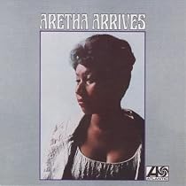 Aretha Arrives