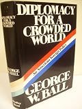 Diplomacy for a crowded world