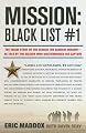 Mission: Black List #1: The Inside Story of the Search for Saddam Hussein---As Told by the Soldier Who Masterminded His Capture