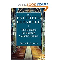 The Faithful Departed: The Collapse of Boston's Catholic Culture