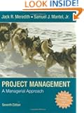 Project Management: A Managerial Approach