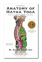 Anatomy of Hatha Yoga: A Manual for Students, Teachers, and Practitioners