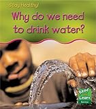 Why do we need to drink water?