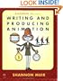 Gardner's Guide to Writing and Producing Animation (Gardner's Guide series)
