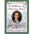 Dear Canada: A Ribbon of Shining Steel: The Railway Diary of Kate Cameron