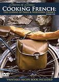 Cooking French: The Cuisine of Paris and Northern France Cooking French: The Cuisine of Paris and Northern France