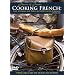 Cooking French: The Cuisine of Paris and Northern France