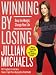 Winning by Losing: Drop the Weight, Change Your Life