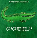 Cocodrilo / Crocodile (De La Cuna a La Luna) (Spanish Edition)