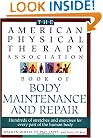 The American Physical Therapy Association Book of Body Maintenance and Repair