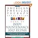 The American Physical Therapy Association Book of Body Maintenance and Repair