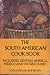 The South American Cook Book: Including Central America, Mexico, and the West Indies